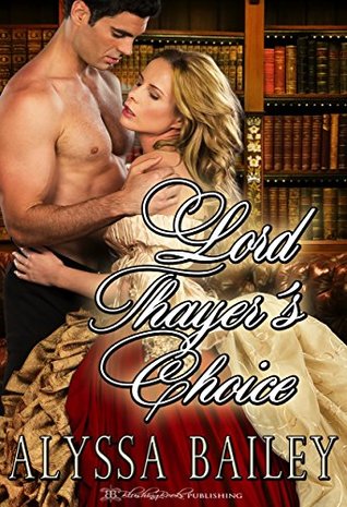 Lord Thayer's Choice (Lords and Little Ladies #1)