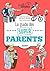 Le guide des super parents (Famille complice) by Benjamin Perrier