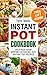 Instant Pot Cookbook: Delic...