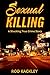 Sexual Killing by Rod Kackley