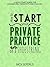 How to Start Your Private Practice on a Shoestring : -A Quick Start Guide for Counselors, Therapist and Coaches