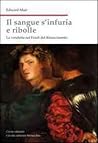 Il sangue s'infuria e ribolle. La vendetta nel Friuli del Rinascimento