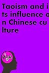 Taoism and its influence on Chinese culture