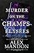 Murder on the Champs-Élysées: A Belle-Époque Mystery