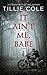It Ain't Me, Babe by Tillie Cole