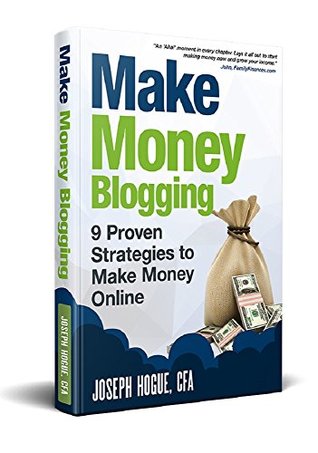 Make Money Blogging: Proven Strategies to Make Money Online while You Work from Home (Kindle Edition)