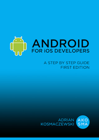 Android for iOS Developers – A Step by Step Guide