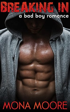 BREAKING IN: A Bad Boy Romance (Allison & Blake Book 1)