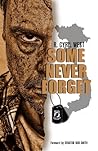 Some Never Forget by R. Cyril West Some Never Forget by R. Cyril West