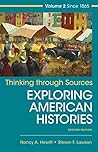 Thinking through Sources for Exploring American Histories Volume 2