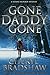 Gone Daddy Gone (Sloane Mon...