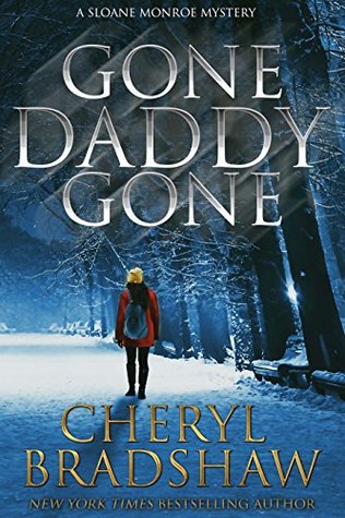 Gone Daddy Gone (Sloane Monroe, #7)