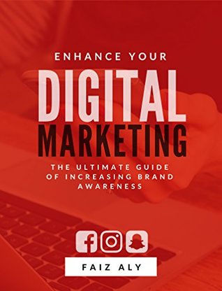 Enhance Your Digital Marketing (Kindle Edition)