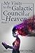 My Visits to the Galactic Council of Heaven