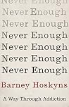 Never Enough: A W...