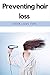 Preventing hair loss by R.M.