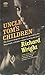 Uncle Tom's Children by Richard Wright Uncle Tom's Children by Richard Wright