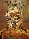 El Hombre Postergado (Spanish Edition)