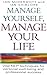 Manage Yourself, Manage Your Life: Vital NLP technique for personal well-being and professional success (Vital Nlp Techniques for Personal Wellbeing and Professional)