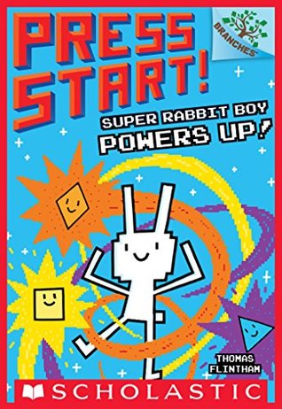 Super Rabbit Boy Powers Up! (Press Start! #2)