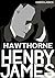Hawthorne (Henry James Collection)