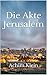 Die Akte Jerusalem (German Edition)
