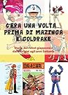C’era una volta… prima di Mazinga e Goldrake. Storia dei robot giapponesi dalle origini agli anni Settanta (Italian Edition)