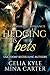 Hedging His Bets by Celia Kyle
