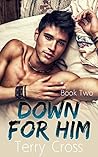 Down For Him (Book Two)