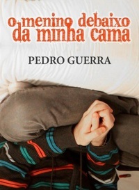 O menino debaixo da minha cama