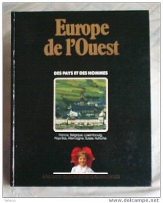 Europe de l'Ouest - France, Belgique, Luxembourg, Pays-Bas, Allemagne, Suisse, Autriche (Des Pays et des Hommes)