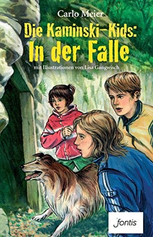Die Kaminski-Kids: In der Falle: mit Illustrationen von Lisa Gangwisch (Die Kaminski-Kids (E-Books) 6) (German Edition)