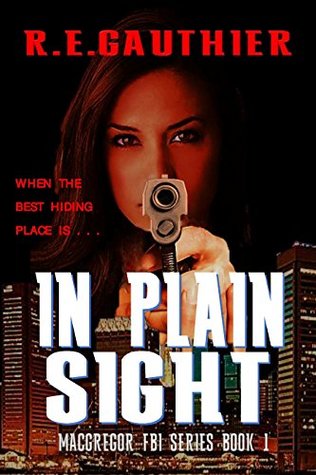 In Plain Sight (MacGregor FBI, #1)
