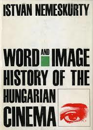 Word and Image / History of the Hungarian Cinema (Hardcover)
