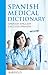 Spanish Medical Dictionary:...