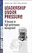 Leadership Under Pressure