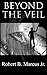 Beyond The Veil