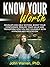 Know Your Worth: Develop High Self Esteem, Boost Your Confidence, Realize Your Value and Transform How You See Yourself with Hypnosis and Meditation