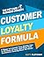 The Pet Care Business Owner's Customer Loyalty Formula: 5 Steps to Launch Your Mobile App in 60 Days or Less and Keep Your Customers Coming Back for More!