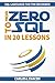 From Zero To SQL In 20 Lessons: SQL Language for the Beginner