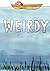 Weirdy