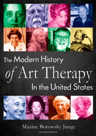 The Modern History of Art Therapy in the United States (Hardcover)