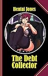 The Debt Collector: This is the Hentai you love!