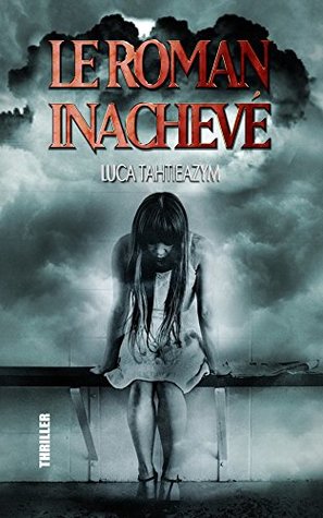Le roman inachevé (French Edition)