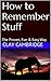 How to Remember Stuff: The Proven, Fun & Easy Way