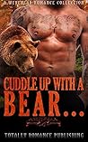 Cuddle Up with a Bear...