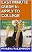 LAST MINUTE GUIDE to APPLY ...