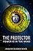 The Protector: The power lies within the mind