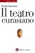 Il teatro eurasiano