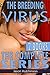 The Breeding Virus: The Com...